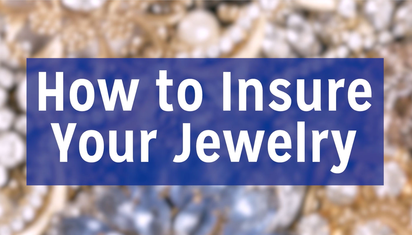 How to Insure Expensive Jewelry and Valuables
