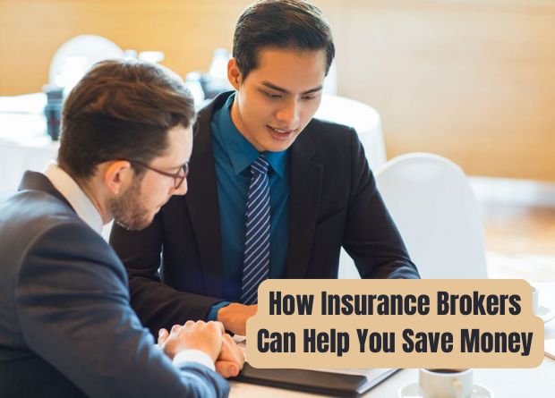 How Insurance Brokers Can Help You Save Money