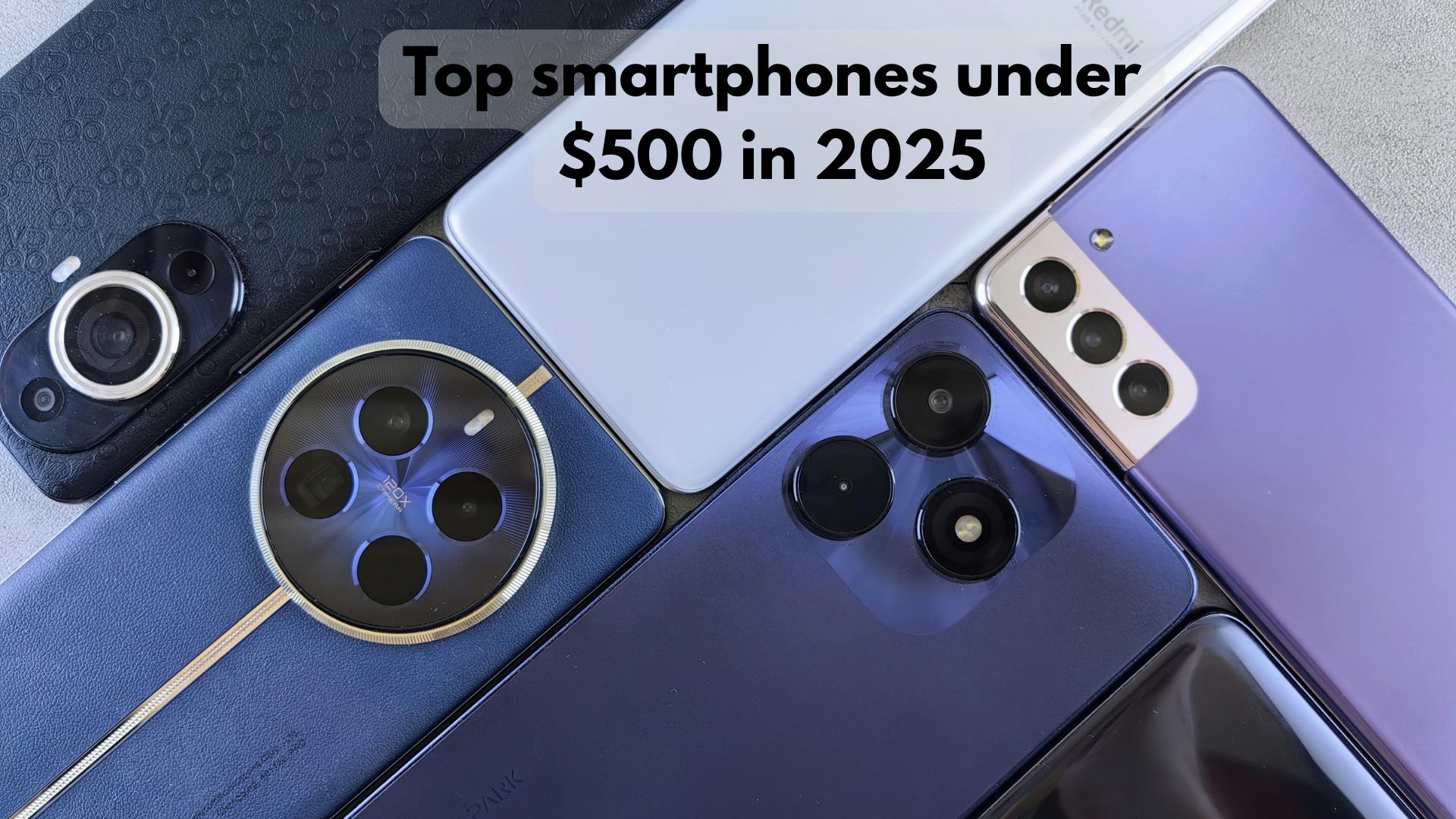 Top smartphones under $500 in 2025