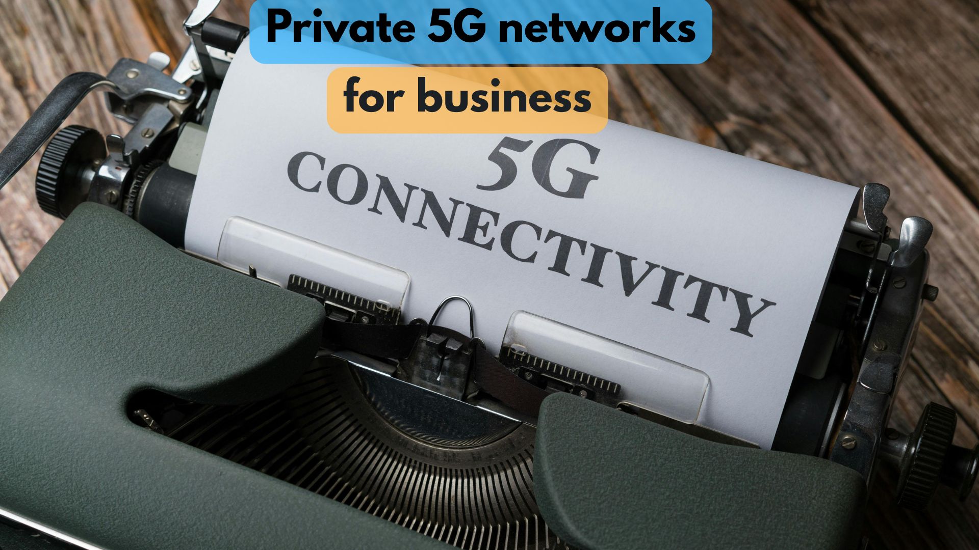 private 5G networks for business