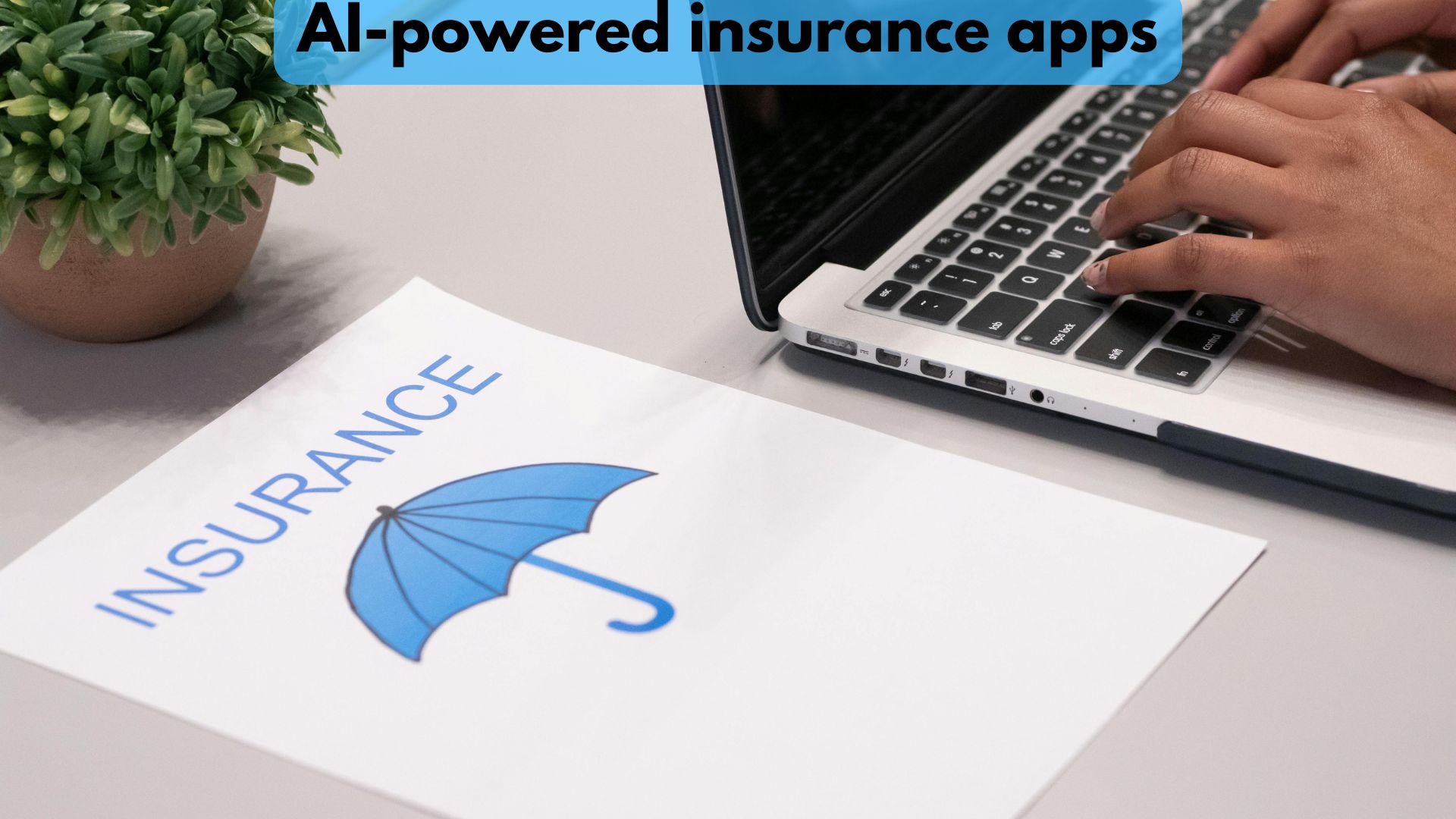 Top AI-powered insurance apps in 2025