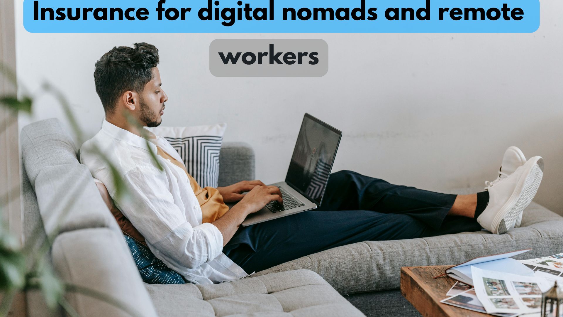 Insurance for digital nomads and remote workers