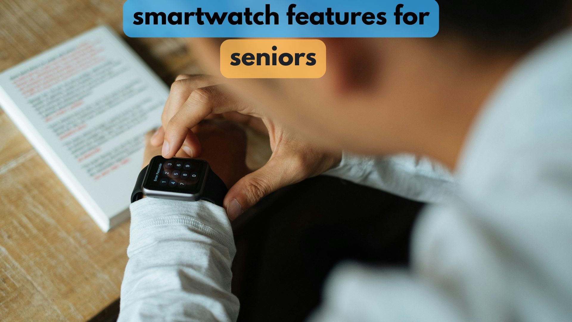 smartwatch features for seniors